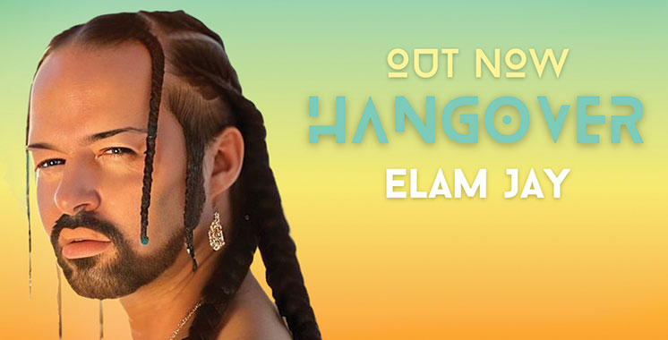 Elam Jay Sort Son Nouveau Titre «Hangover»